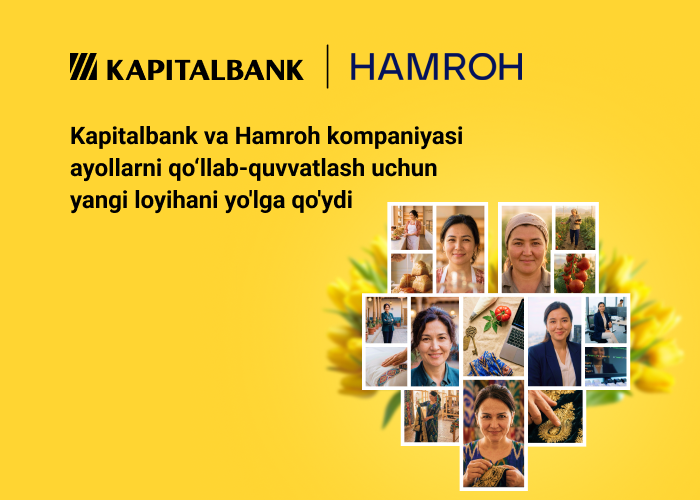 Kapitalbank va Hamroh ayol tadbirkorlar uchun yangi kreditni ishga tushirdi