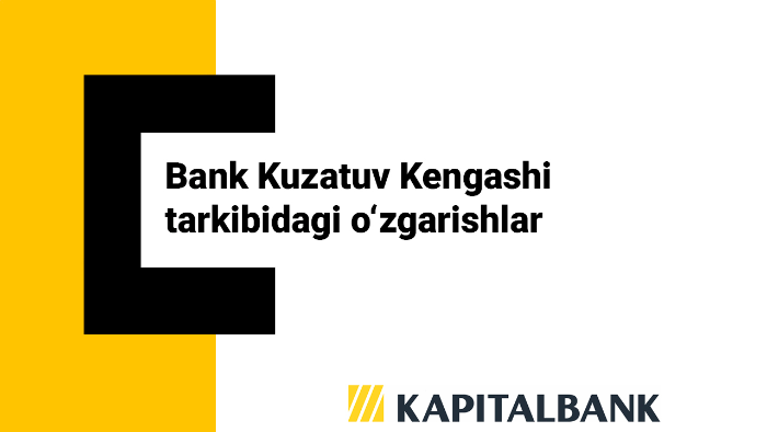 Kapitalbank Kuzatuv kengashi tarkibini kengaytirishga qaror qildi