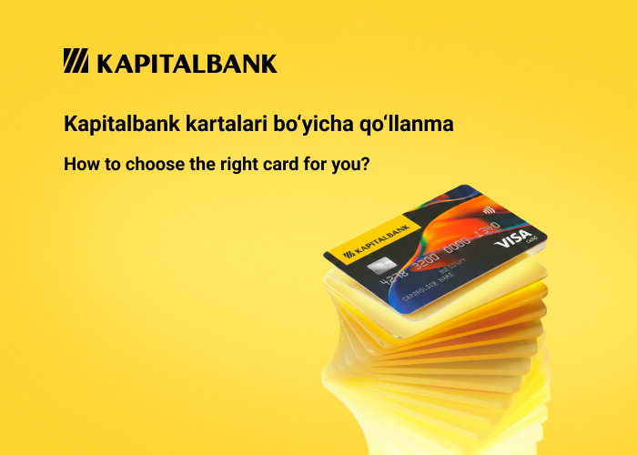 Kapitalbank Card Guide: How to Choose the Right Card for You?